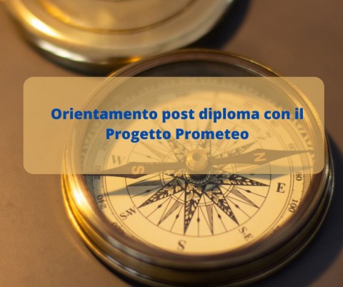 Progetto Prometeo Orientamento Post Diploma